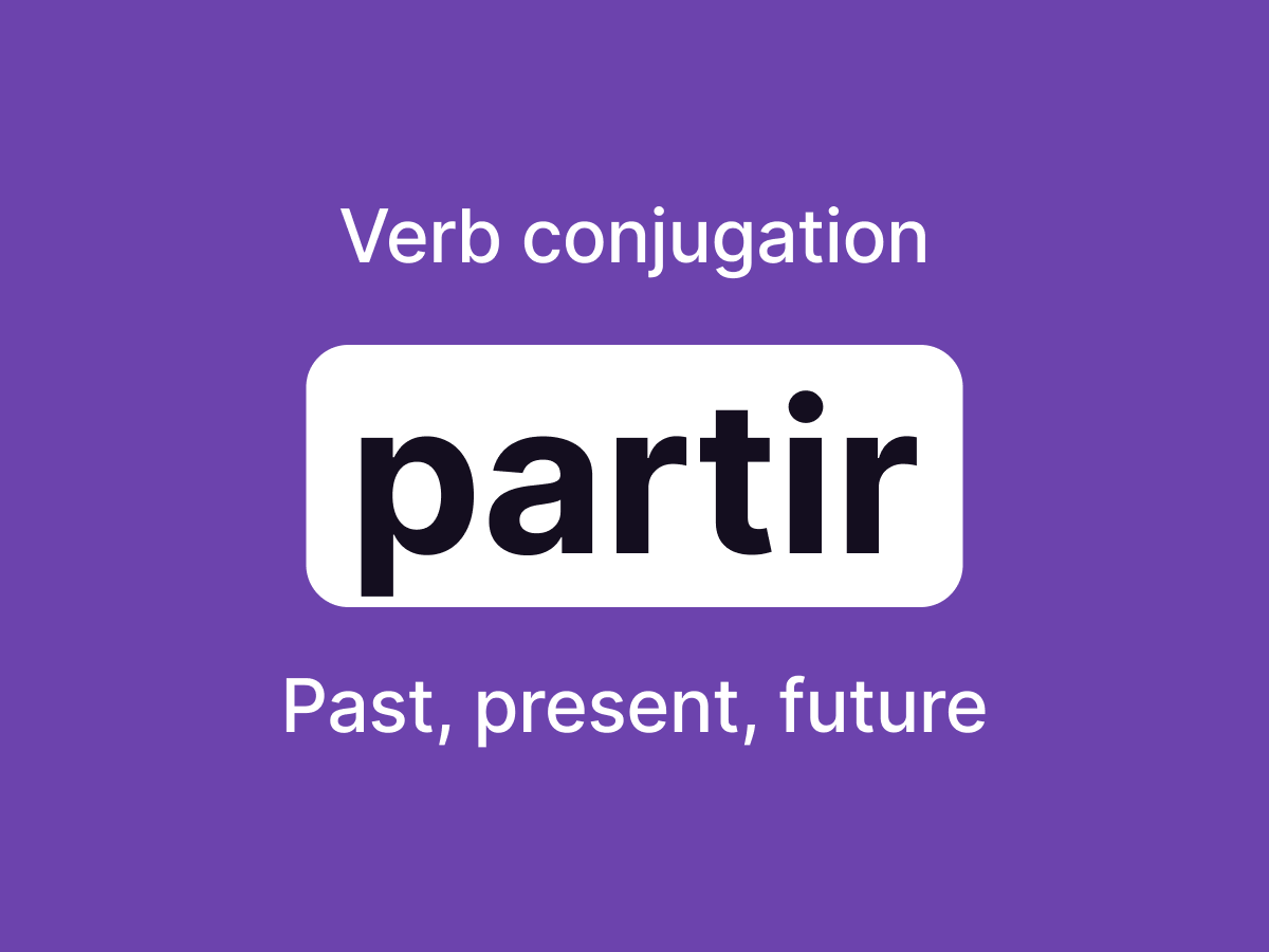 Partir: conjugation in French (verb table with all tenses + examples)